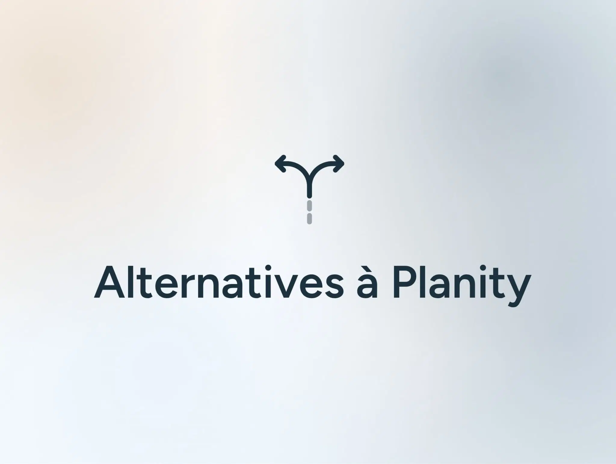 Illustration de l'article Alternatives Planity avec une icône de flèche à deux embranchements sur fond dégradé orange, blanc et bleu.