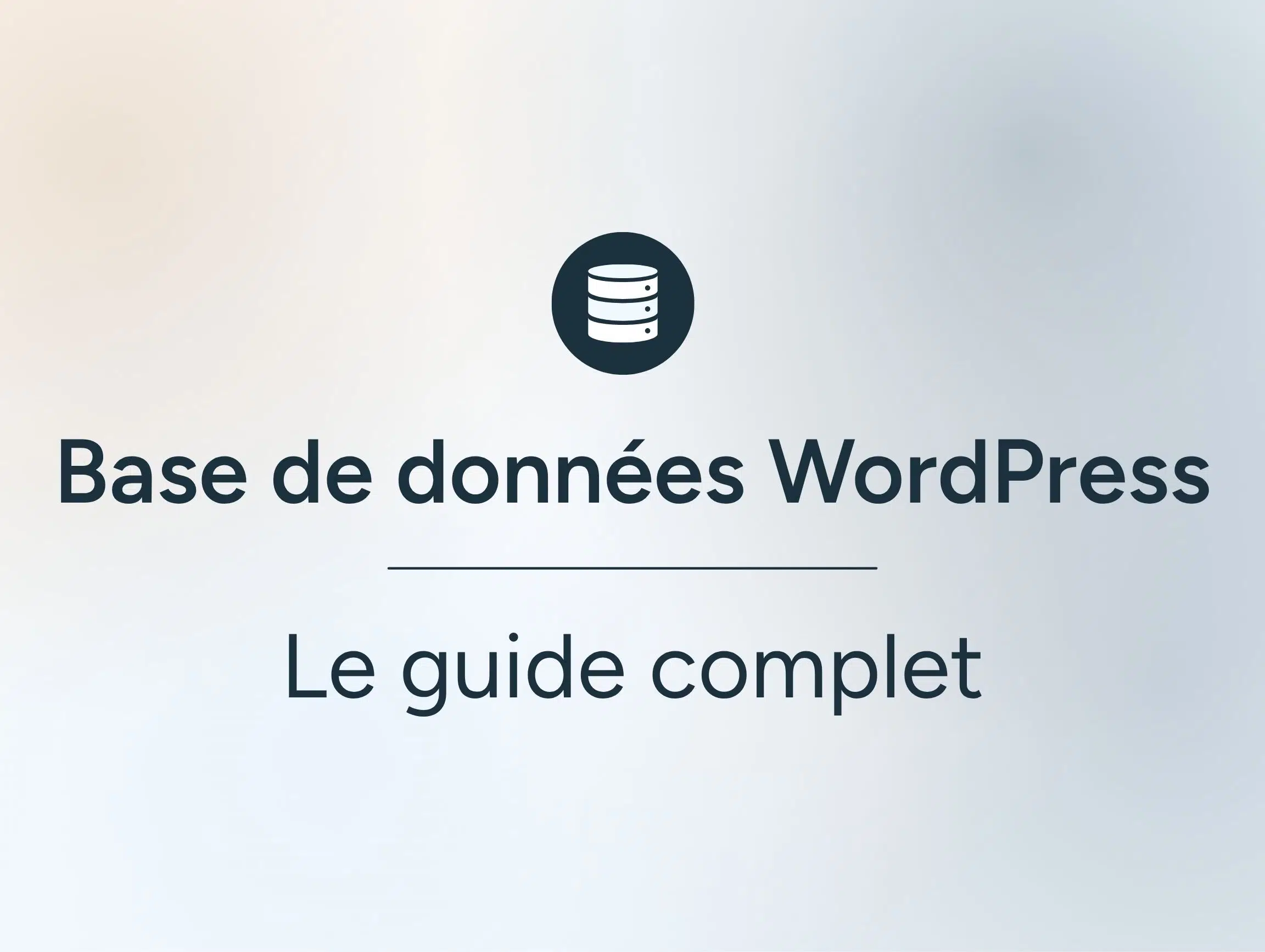 Illustration de l'article "Base de données WordPress" avec un pictogramme de base de données dans un cercle bleu, le titre "Base de données WordPress" et le sous-titre "Le guide complet".