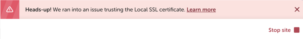 Bandeau d'alerte "Heads-up! We ran into an issue trusting the Local SSL certificate" affiché après un premier clic sur "Trust".
