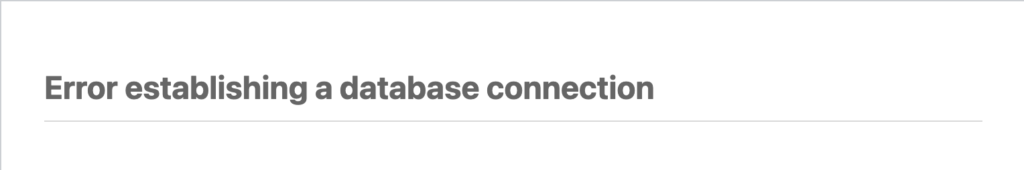 Message d'erreur WordPress "Error establishing a database connection" affiché à la place du site