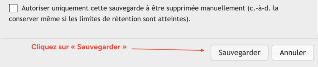 Case "Autoriser uniquement cette sauvegarde à être supprimée manuellement" dans UpdraftPlus, pour protéger une sauvegarde des quotas de rétention.