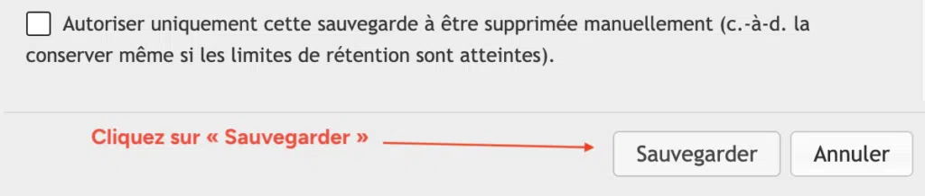 Case "Autoriser uniquement cette sauvegarde à être supprimée manuellement" dans UpdraftPlus, pour protéger une sauvegarde des quotas de rétention.